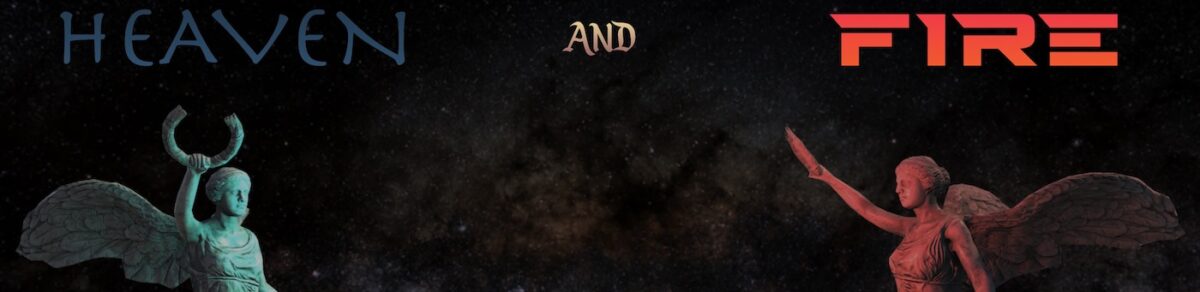 'Heaven and Fire'