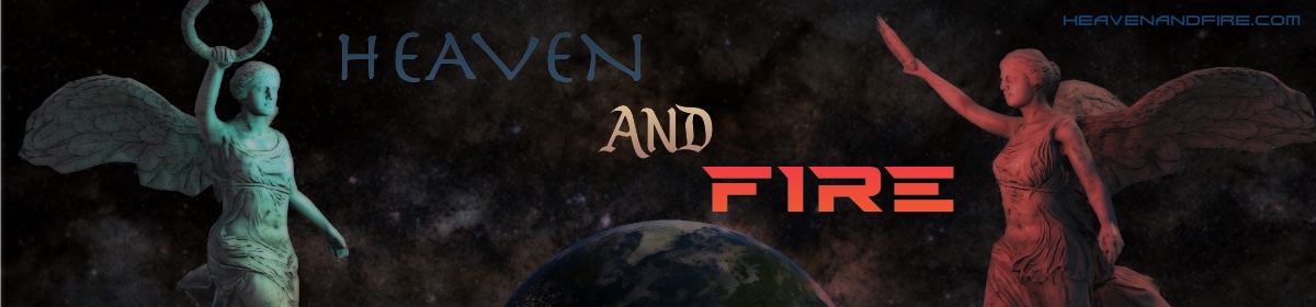 'Heaven and Fire'